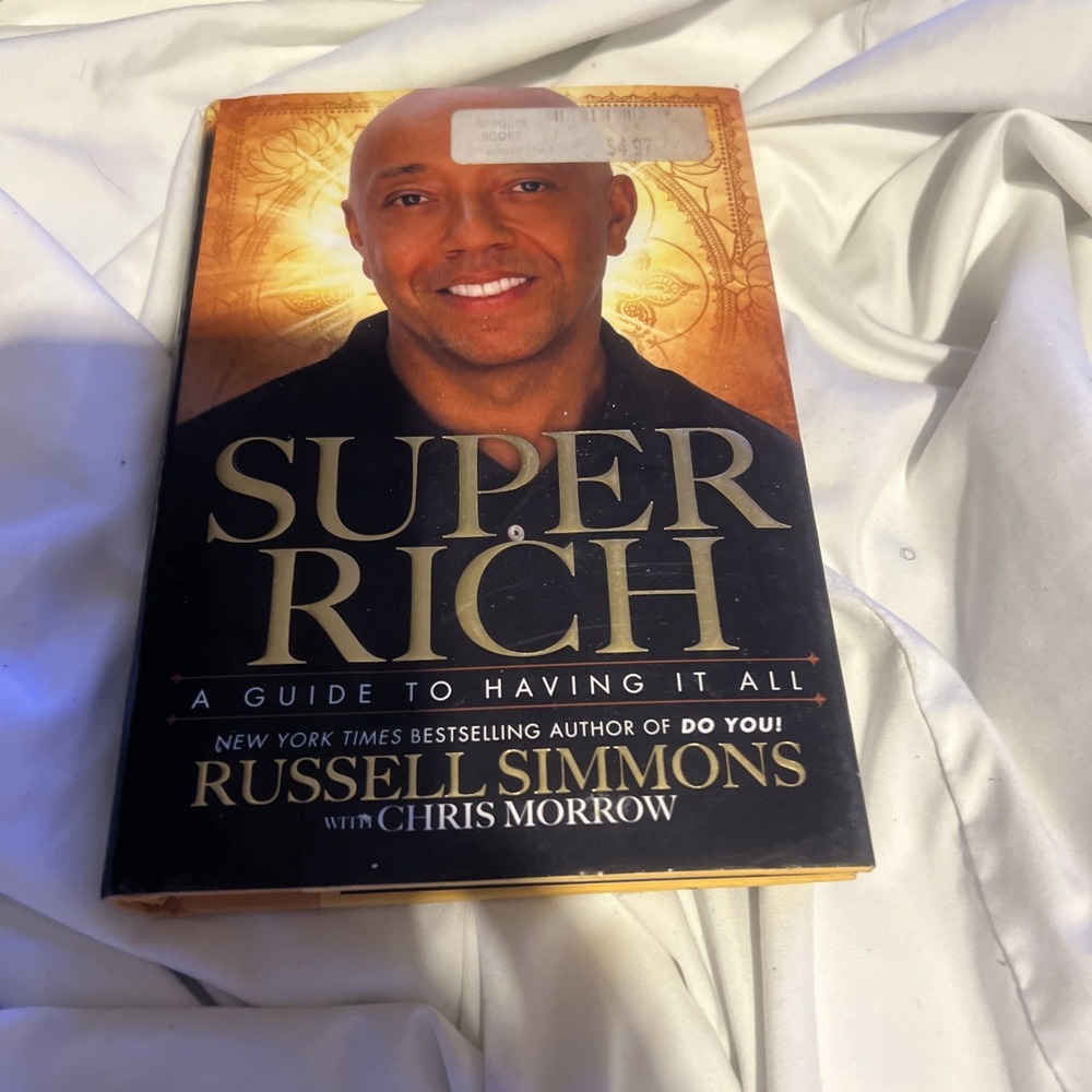 Super Rich: A Guide to Having It All by Simmons, Russell; Morrow, Chris
